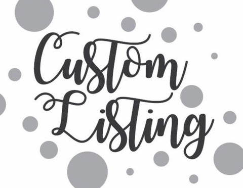 Custom Listing for Dan